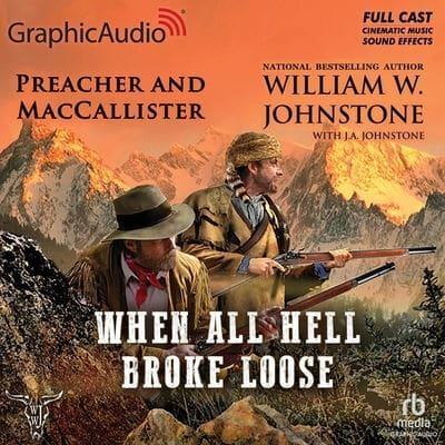 When All Hell Broke Loose [Dramatized Adaptation]