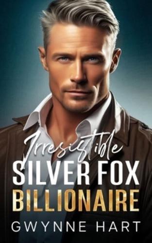 Irresistible Silver Fox Billionaire