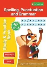 ISBN: 9781839251337 - KS2 Spelling, Grammar & Punctuation Study and Practice Book for Ages 10-11 (Year 6) Perfect for Learning at Home or Use in the Classroom