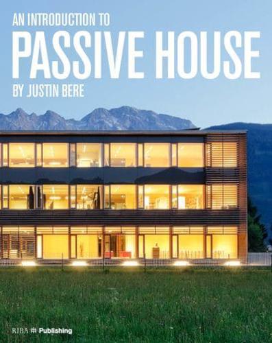 Introduction to Passive House: Building for the Future by Justin Bere... - Photo 1 sur 1