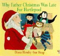 Why Father Christmas Was Late for Hartlepool