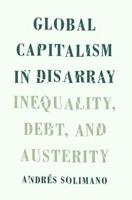 Global Capitalism in Disarray: Inequality, Debt, and Austerity