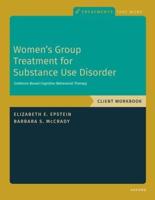 Women's Group Treatment for Substance Use Disorder Client Workbook