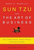 Sun Tzu and the Art of Business: Six Strategic Principles for Managers (Revised)
