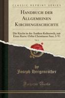 Handbuch Der Allgemeinen Kirchengeschichte, Vol. 1
