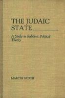 The Judaic State: A Study in Rabbinic Political Theory