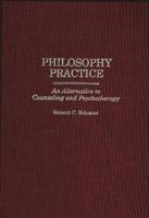 Philosophy Practice: An Alternative to Counseling and Psychotherapy