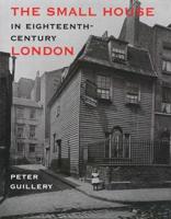 The Small House in Eighteenth-Century London