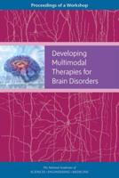 Developing Multimodal Therapies for Brain Disorders