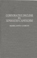 Corporatist Decline in Advanced Capitalism
