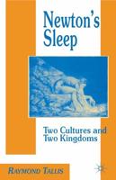 Newton's Sleep : The Two Cultures and the Two Kingdoms