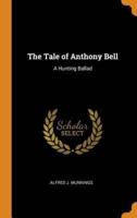 The Tale of Anthony Bell: A Hunting Ballad