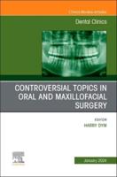 Controversial Topics in Oral and Maxillofacial Surgery