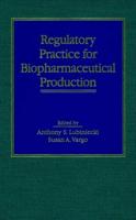 Regulatory Practice for Biopharmaceutical Production