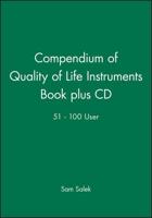 Compendium of Quality of Life Instruments Book Plus CD 51 - 100 User