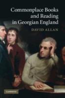 Commonplace Books and Reading in Georgian England