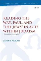 Reading the Way, Paul, and 'The Jews' in Acts Within Judaism
