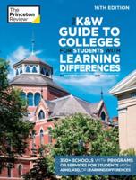 K&W Guide to Colleges for Students With Learning Differences, 16th Edition, The
