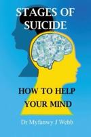 Stages of Suicide - How to Help Your Mind