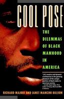 Cool Pose: The Dilemma of Black Manhood in America