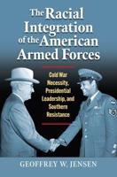 The Racial Integration of the American Armed Forces