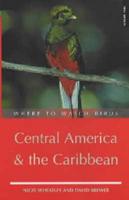 Where to Watch Birds in Central America & The Caribbean