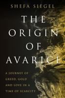 The Origin of Avarice