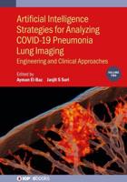 Artificial Intelligence Strategies for Analyzing Covid-19 Pneumonia Lung Imaging. Volume 2 Engineering and Clinical Approaches