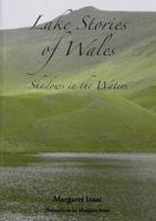 Lake Stories of Wales