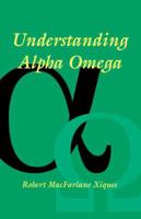 Understanding Alpha Omega