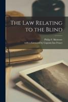 The Law Relating to the Blind