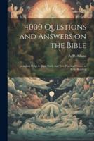 4000 Questions and Answers on the Bible