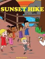 Sunset Hike:A children's hiking book, to motivate children to step outside and explore nature.