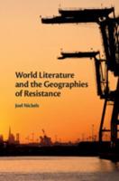 World Literature and the Geographies of Resistance