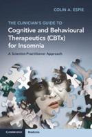 The Clinician's Guide to Cognitive and Behavioural Therapeutics (CBTx) for Insomnia