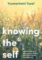 Knowing the Self : Attachment and Therapeutic Alliance for Mental Health Professionals