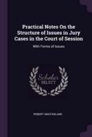 Practical Notes On the Structure of Issues in Jury Cases in the Court of Session