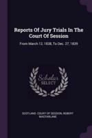 Reports of Jury Trials in the Court of Session