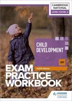 Child Development (J809). Cambridge National Level 1/Level 2 Exam Practice Workbook