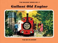 The Railway Series No. 17 : Gallant Old Engine