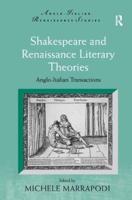 Shakespeare and Renaissance Literary Theories: Anglo-Italian Transactions