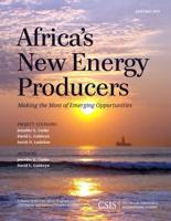 Africa's New Energy Producers: Making the Most of Emerging Opportunities