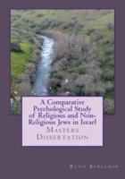 A Comparative Psychological Study of Religious and Non-Religious Jews in Israel