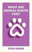 What Are Animal Rights For?