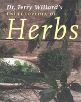Dr. Terry Willard's Encyclopedia of Herbs