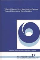 Where Children Live: Solutions for Serving Young Children and Their Families