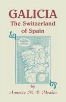 Galicia: The Switzerland of Spain