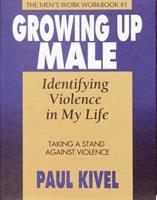 Growing Up Male: Identifying Violence in My Life