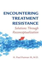 Encountering Treatment Resistance