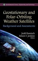 Geostationary and Polar-Orbiting Weather Satellites